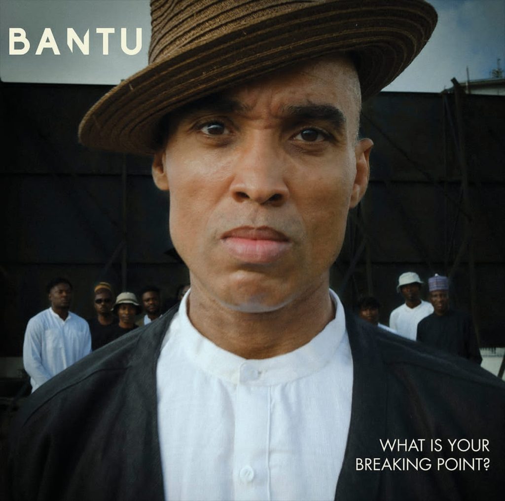 Nigerian-German musician, BANTU out with ‘What Is Your Breaking Point?’ today, June 9
