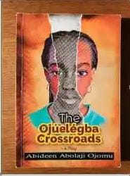 Ojomu’s ‘The Ojuelegba Crossroads’: Chronicling a nation, continent on the brink