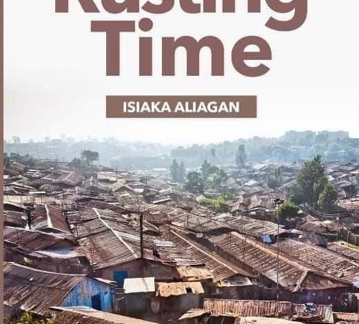 Reliving Nigeria’s dystopia in ‘Rusting Time’