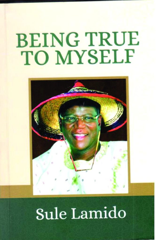 Sule Lamido’s Theme of Authenticity A Review of Being True to Myself